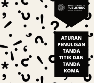 Aturan Penulisan Tanda Baca Tanda Titik dan Tanda Koma