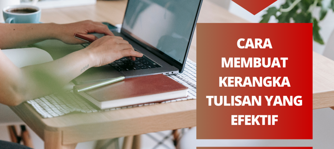 jenis kerangka tulisan dan cara membuat kerangka tulisan yang efektif