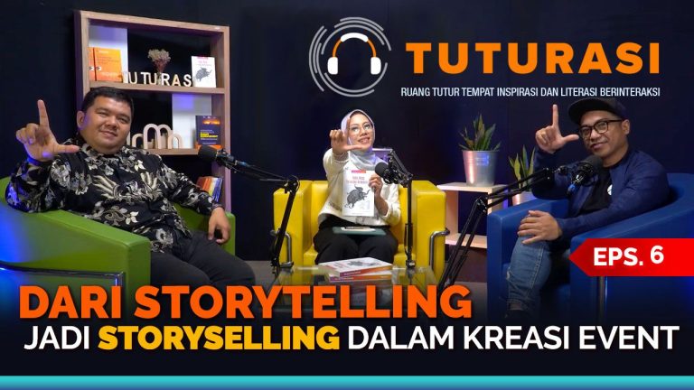 Tuturasi Eps 6 Dari Storytelling Jadi Storyselling dalam Kreasi Event